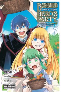 Banished From the Hero's Party, I Decided to Live a Quiet Life in the Countryside Manga Volume 7